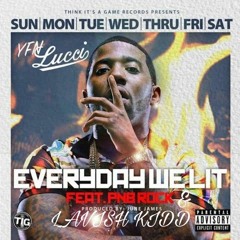 YFN Lucci - Everyday We Lit Ft LAVISH KIDD & PnB Rock (REMIX)