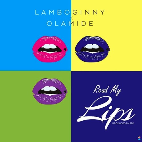 Lamboginny Ft. Olamide - Read my lips