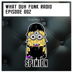 What Duh Funk Radio Ep.002 (Mix By Spinion)