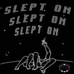 Slept On (Produced by Tantu Beats)