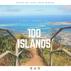 DJ Meez x Cranston - 100 Islands (Prod. by K6)