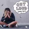 Out Loud - Single by Gabbie Hanna
