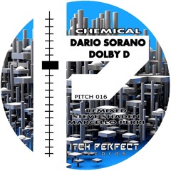 Dario Sorano, Dolby D - Chemical (Steve Shaden Remix) [PITCH PERFECT RECORDS]
