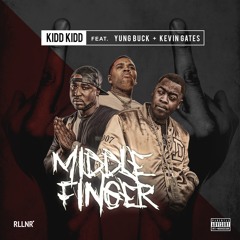 Middle Finger (Feat. Young Buck & Kevin Gates) [Prod. By Ky Miller]