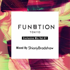 FUNKTION TOKYO Exclusive Mix Vol.67 Mixed By ShioriyBradshaw