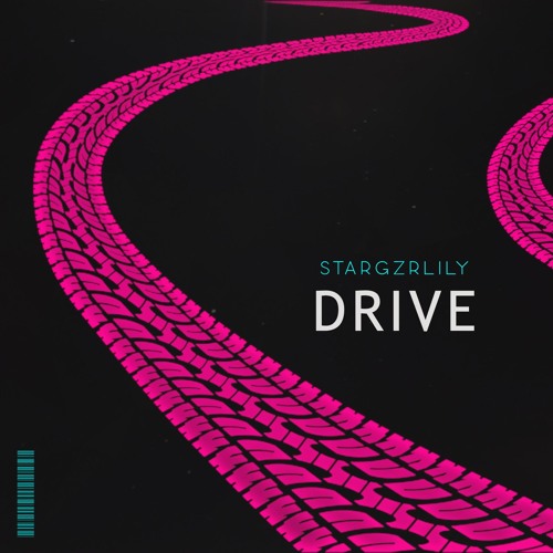 Drive (StarGzrLily)