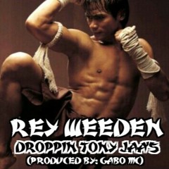 Rey Weeden - Droppin Tony Jaa's (Produced By: Gabo MC)