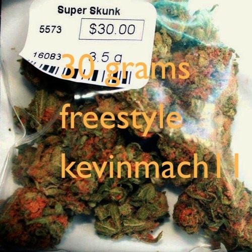 30 Gram freestyle kevinmach11