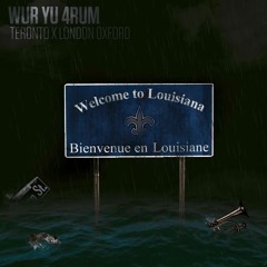 Teronto X London Oxford - Wur Yu 4rum (Prod. by 6i9 Serg & Dee B)