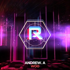 Andrew. A - Woo [FREE DOWNLOAD]