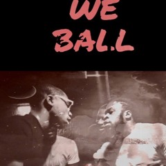 We Ball