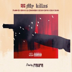 RG Feat. Flashy B x Bizzo x Lil Chucky Red x B-Eazy Gates x Riley Blood - My Killas (Prod. Paupa)