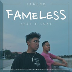 L E G E N D - Fameless ft. E-lokz