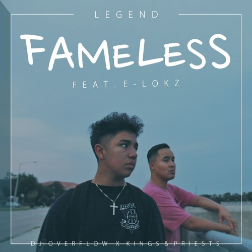 L E G E N D - Fameless ft. E-lokz