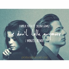 We Don't Talk Anymore (1 Minute Remix)