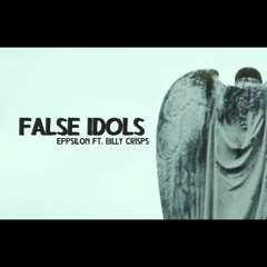False Idols (feat Billy Crisps, produced by Juddabarz)