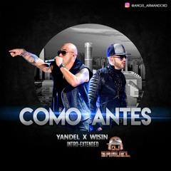 Wisin & Yandel - Como Antes - Intro-Extended