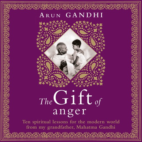 The Gift Of Anger Written and Read by Arun Gandhi (Audiobook Extract)