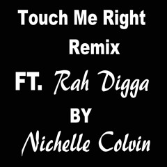 Touch Me Right Remix ft. Rah Digga
