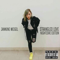Jannine Weigel -  Strangled Love [Nightcore Edition]
