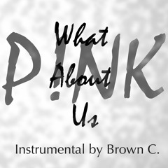Pink - What About Us (Instrumental by Brown C.) almost identical to original