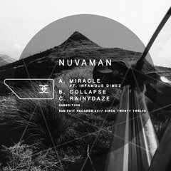 Nuvaman ft. Infamous Dimez - Miracle [SUBEDIT009] 16/09/17