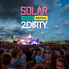 2Dirty live @ Solar 2017