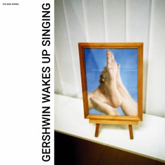 The New Spring - Gershwin Wakes Up Singing