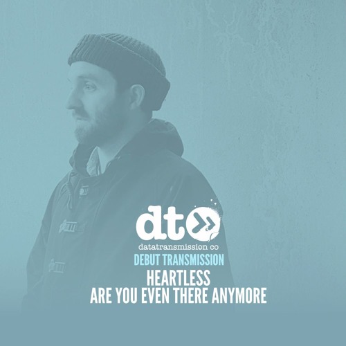 Heartless - Are You Even There Anymore