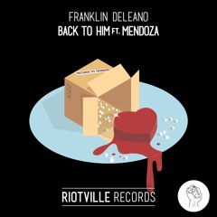 Franklin Deleano - Back To Him (Feat. Mendoza)