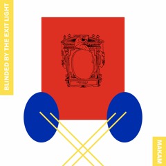Makam - Blinded By The Exit light (Tension Mix)