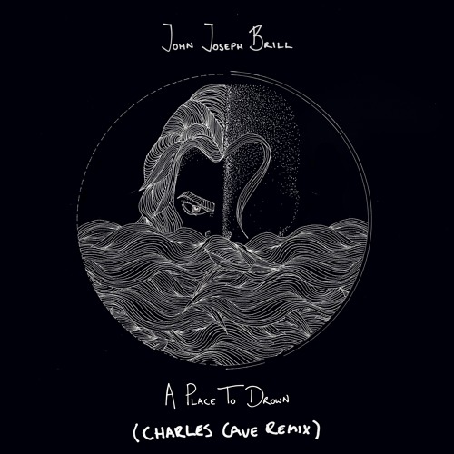 A Place To Drown (Charles Cave Remix)