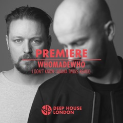 Premiere: WhoMadeWho - I Dont Know (Adana Twins Remix)