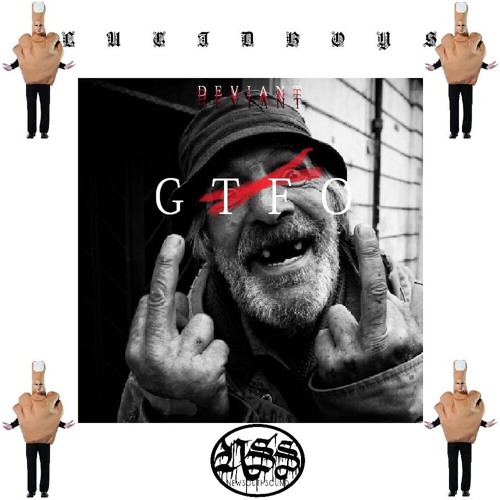 GTFO(Prod. DEVIANT)