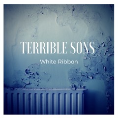 Terrible Sons - White Ribbon