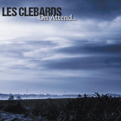 LES CLEBARDS - On attend...