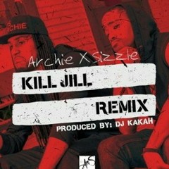 Archie & Sizzle - Kill Jill (Remix) (2017)