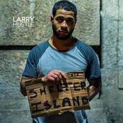 Larry Hustle - Showtime ft. Justin Jordan