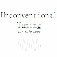 Unconventional Tuning - Solo Oboe