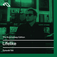 The Anjunadeep Edition 166 with Lifelike