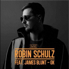 Robin Schulz – OK (feat. James Blunt) [Forb3 Remix] {PREVIEW}