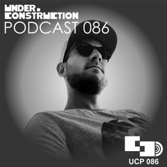 Under_Construction Podcast 086 - Guestmix By Kostadin Bozhkov