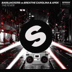 Bassjackers vs Breathe Carolina & Apek - The Fever (Preview) [OUT NOW]