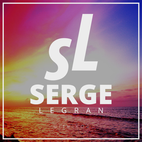 Serge Legran - With You