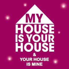 💗MY HOUSE IS YOUR HOUSE & YOUR HOUSE IS MINE🎧(SC)
