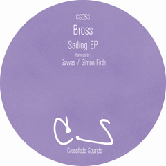PREMIERE: Bross - Sailing (Savvas Remix) [Crossfade Sounds]