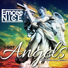 Emcee N.I.C.E. - I Got Angels