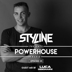 Styline - Power House Radio #11 (Luca Debonaire Guestmix)