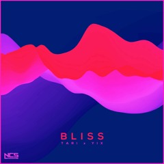TARI & Yix - Bliss [NCS Release]