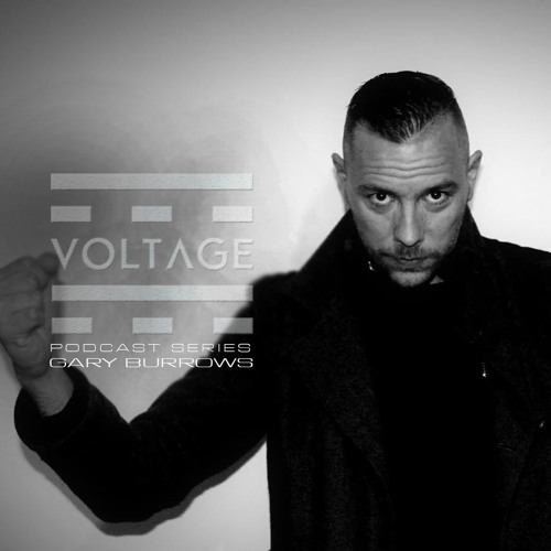 Voltage Podcasts #017 With Gary Burrows